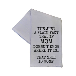 If Mom Doesn't Know Funny Mother's Day White Tea Towel