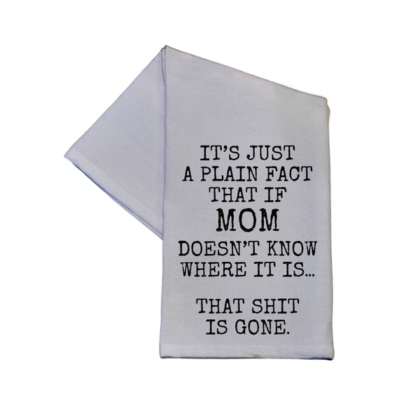 If Mom Doesn't Know Funny Mother's Day White Tea Towel