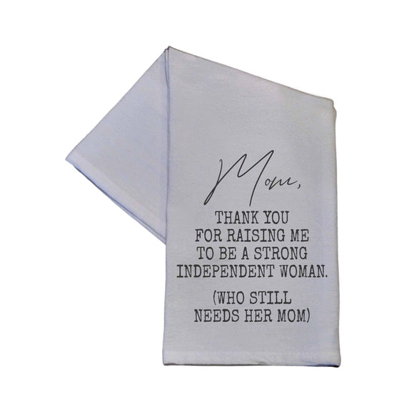 Independent Woman Mother's Day Gift Tea Towel -  Mom Gift